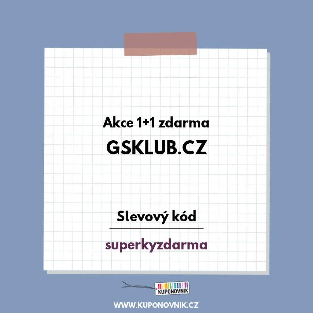 GSKlub.cz slevový kód - Akce 1+1 zdarma