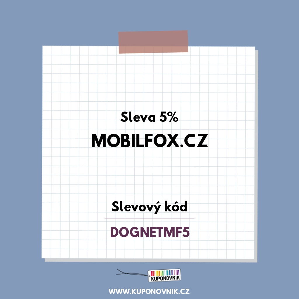 Mobilfox.cz slevový kód - Sleva 5%