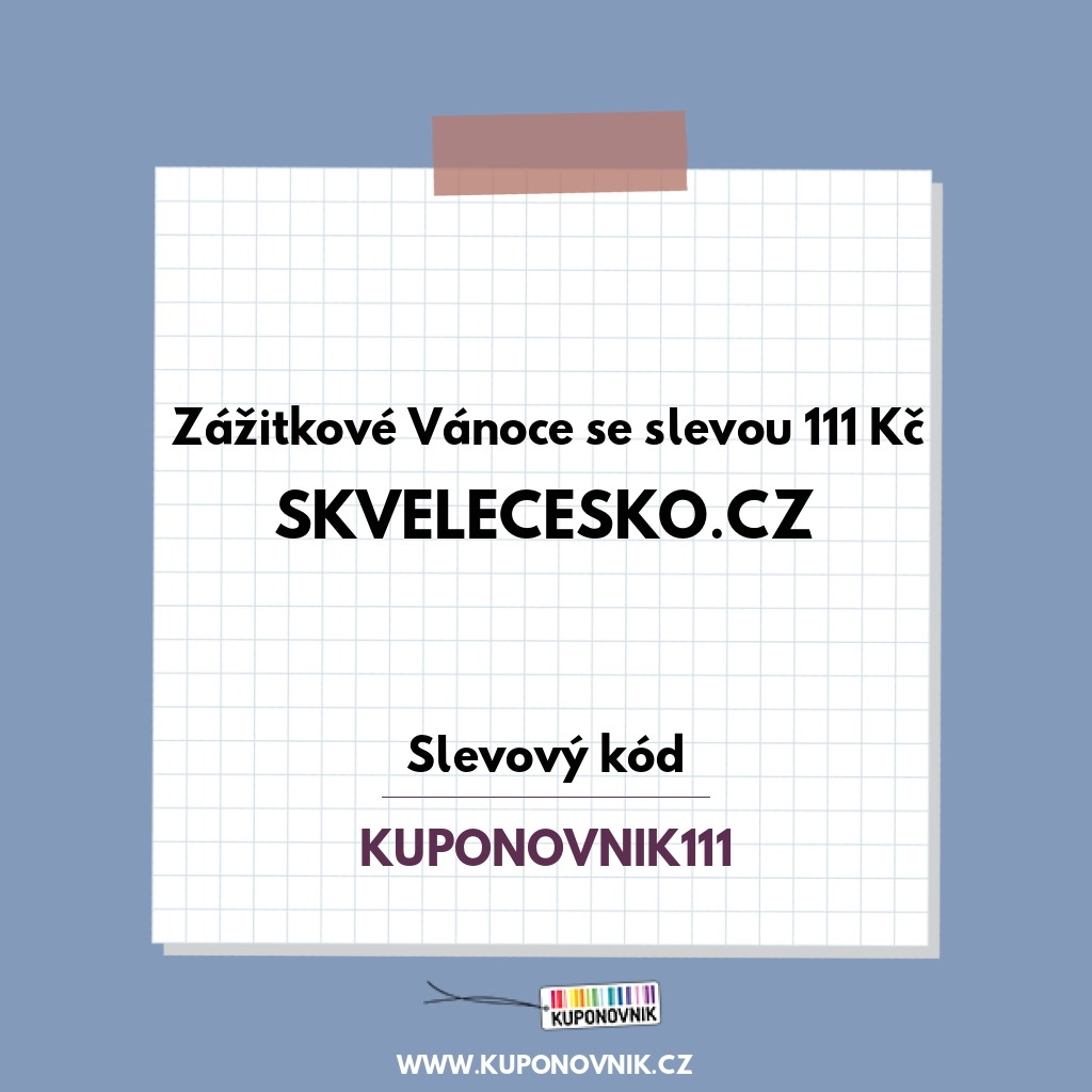 SkveleCesko.cz slevový kód - Zážitkové Vánoce se slevou 111 Kč