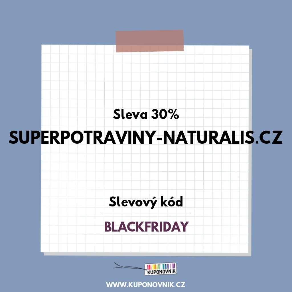 Superpotraviny-naturalis.cz slevový kód - Sleva 30%