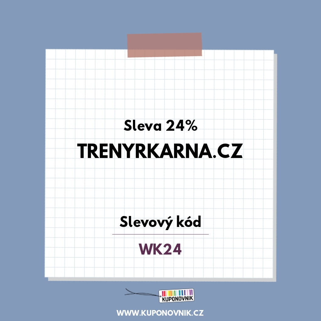 Trenyrkarna.cz slevový kód - Sleva 24%