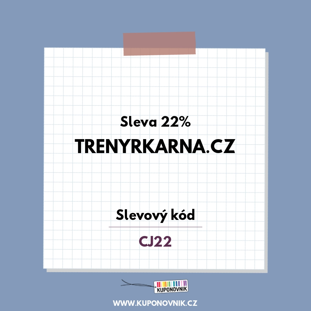 Trenyrkarna.cz slevový kód - Sleva 22%